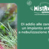 Dì addio alle zanzare con un impianto antizanzare a nebulizzazione MistAway