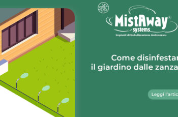 Come disinfestare il giardino dalle zanzare con MistAway