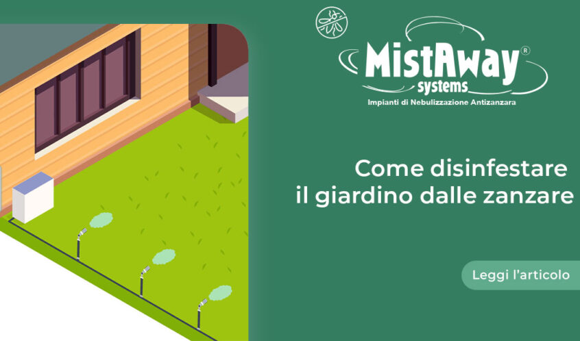 Come disinfestare il giardino dalle zanzare con MistAway