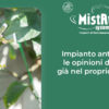 Le opinioni di chi ha già installato un impianto antizanzare MistAway nel proprio giardino