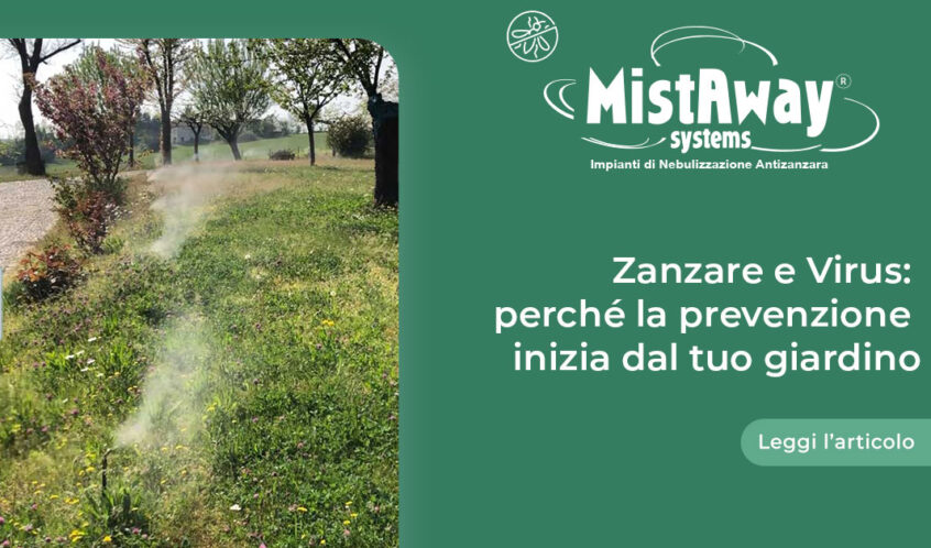 Zanzare e virus: perché la prevenzione inizia dal tuo giardino