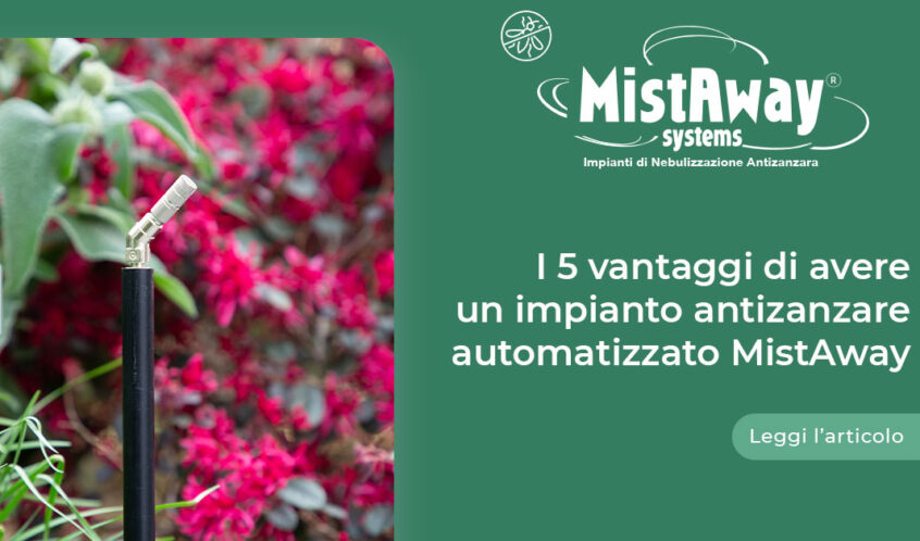 5 vantaggi di un impianto antizanzare automatizzato MistAway